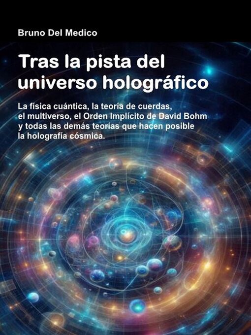 Title details for Tras la pista del universo holográfico by Bruno Del Medico - Available